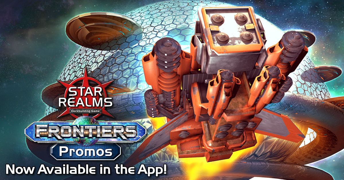 Star Realms Frontiers: Promos NOW AVAILABLE in the Digital App!